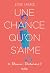 Bravo, Dolorès! (Une chance qu'on s'aime t. 3)