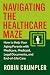NAVIGATING THE HEALTHCARE M...