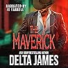 The Maverick by Delta James