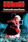 Domino. Rivista sul mondo che cambia. Pastorale americana