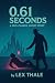 0.61 Seconds by Lex Thale