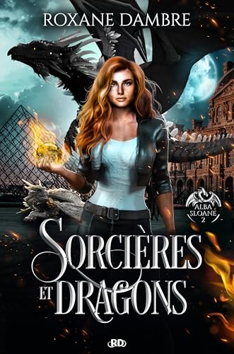 Sorcières et dragons (Alba Sloane, #2)