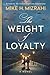 The Weight of Loyalty