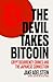 The Devil Takes Bitcoin by Jake Adelstein