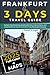 Frankfurt in 3 Days (Travel...