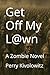 Get Off My L@wn by Perry Kivolowitz