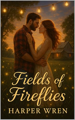 Fields of Fireflies: A small-town enemies-to-lovers romance novella (Kindle Edition)
