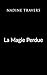 La Magie Perdue: Fantasy ur...