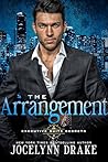 The Arrangement by Jocelynn Drake