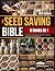 The Seed Saving Bible by Bethany Gardner