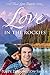 Love in the Rockies: A swee...