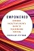 Empowered: A Woman Faculty of Color's Guide to Teaching and Thriving (Volume 7) (Teaching, Engaging, and Thriving in Higher Ed)