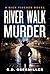 River Walk Murder: A Nick F...