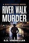 River Walk Murder by G.D. Obermiller