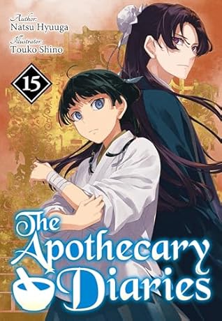 The Apothecary Diaries: Volume 15 (Light Novel)