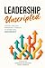 Leadership Unscripted: The ...