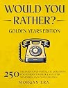 Would You Rather?...