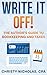 Write it Off!: The Author's Guide to Bookkeeping and Taxes