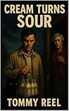 Cream Turns Sour:...
