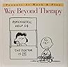 Way Beyond Therapy (Peanuts at Work and Play)