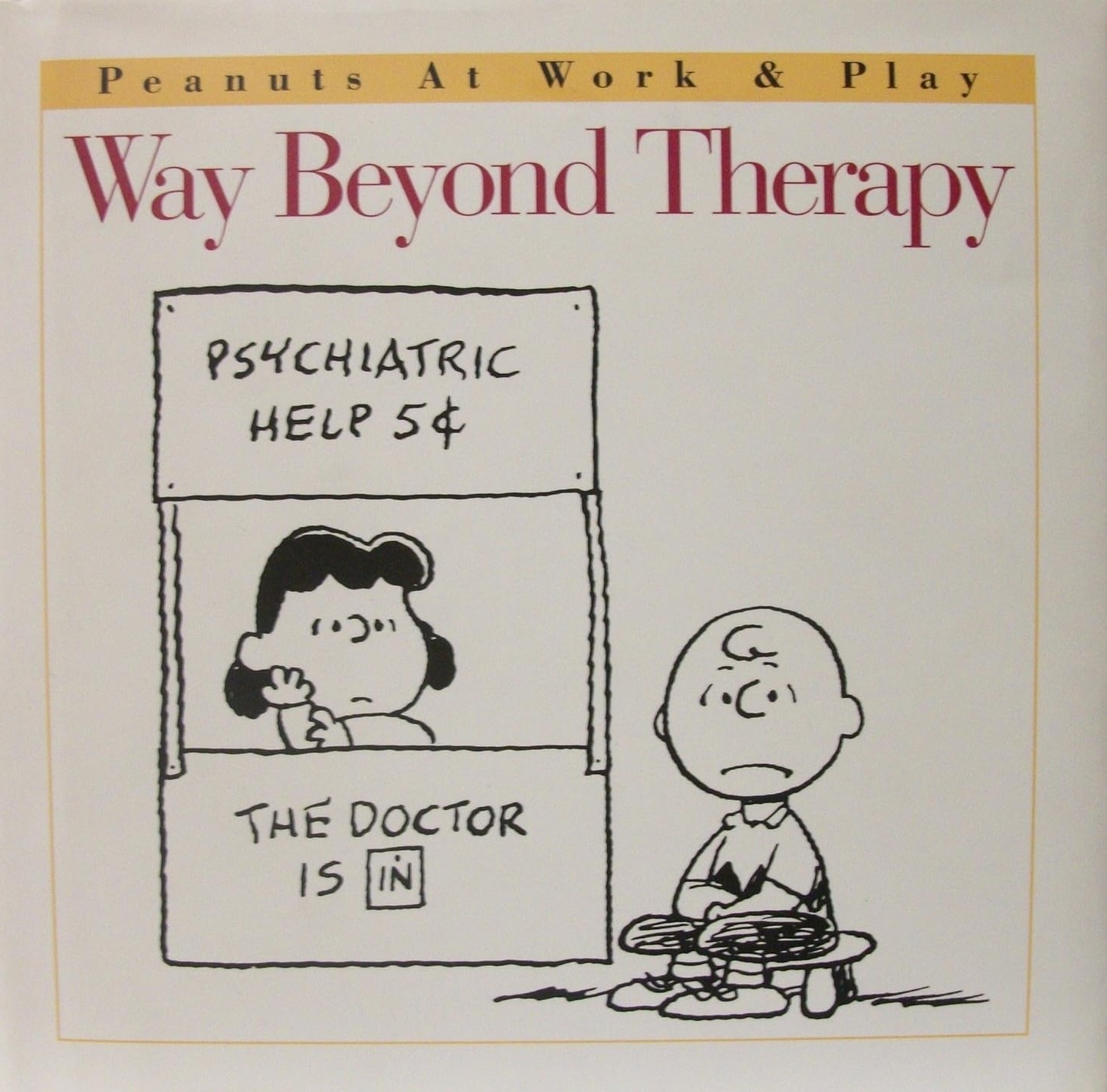 Way Beyond Therapy (Peanuts at Work and Play)