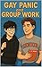 Gay Panic and Group Work