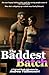The Baddest Batch: A Ted an...