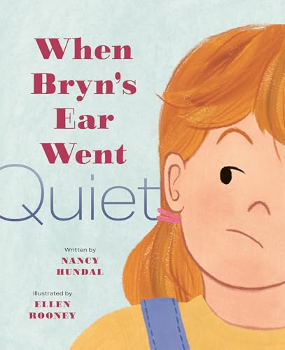 When Bryn’s Ear Went Quiet (Hardcover)