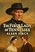 The First Lady of Tennessee by Allen Sircy The First Lady of Tennessee by Allen Sircy