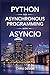 Python for Asynchronous Programming with Asyncio (CODECORE ADVANCED SERIES)