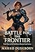 Battle for the Frontier: A ...