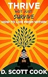 Thrive Not Just Survive: How to Live From Within