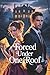 Forced Under One Roof: A rivalry forced to share a home by an unexpected inheritance