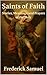 Saint's of Faith  by Frederick Samuel