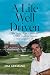 A Life Well Driven: The Sto...