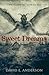 Sweet Dreams by David E. Anderson