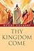Thy Kingdom Come by Wesley Sizemore
