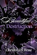 Beautiful Destruction