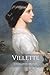 Villette: An 1853 Classic W...