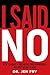 I Said NO by Jen Fry