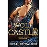 Wolf Castle: (Phoenix Throne Book 4): A Scottish Highlander Time Travel Romance