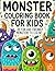 Monster Coloring Book for Kids by H. Singh