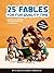25 Fables for Fun Quality T...