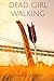 Dead Girl Walking