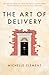 Biteback Publishing The Art of Delivery. by Michelle Clement