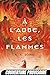 À l'aube, les flammes