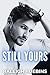 Still Yours