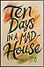 Ten Days in a Mad-House