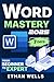 Word Mastery: From Beginner...