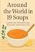 Around the World in 19 Soup...